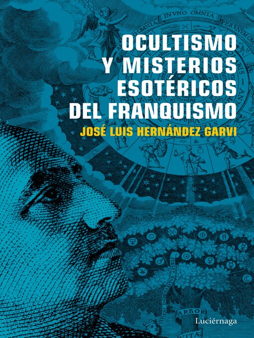 Title details for Ocultismo y misterios esotéricos del franquismo by José Luis Hernández Garvi - Available